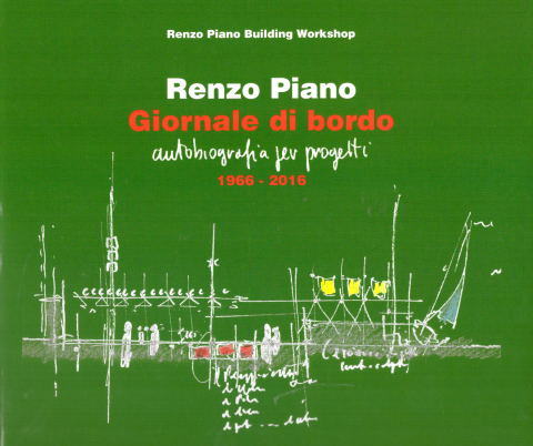 Giornale Di Bordo. Autobiografia Per Progetti (1966-2016) - PIANO Renzo ...